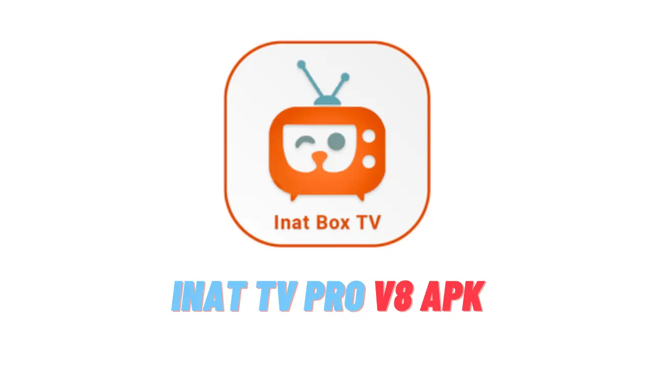 Inat Tv Pro v8 Apk