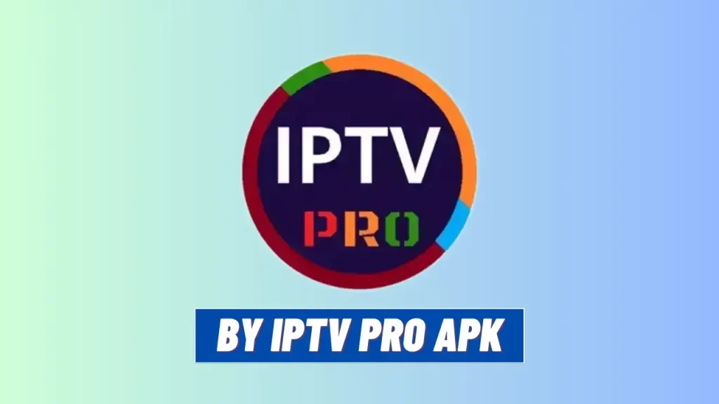 By IPTV Pro APK